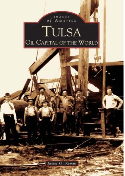 Tulsa Oil Capital of the World (OK) (Images of America)
