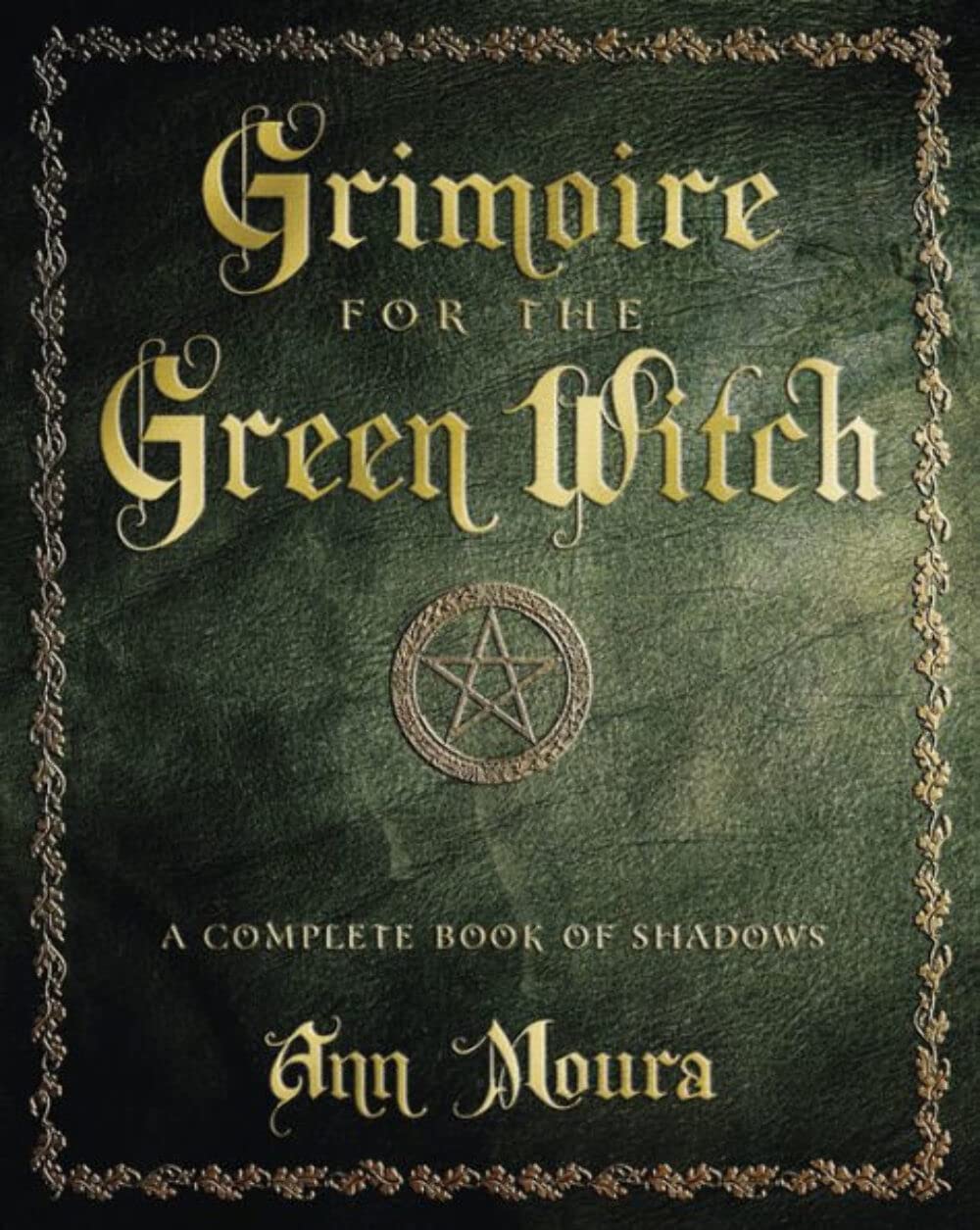 Grimoire for the Green Witch: A Complete Book of Shadows (Green Witchcraft Series, 5) - 2759