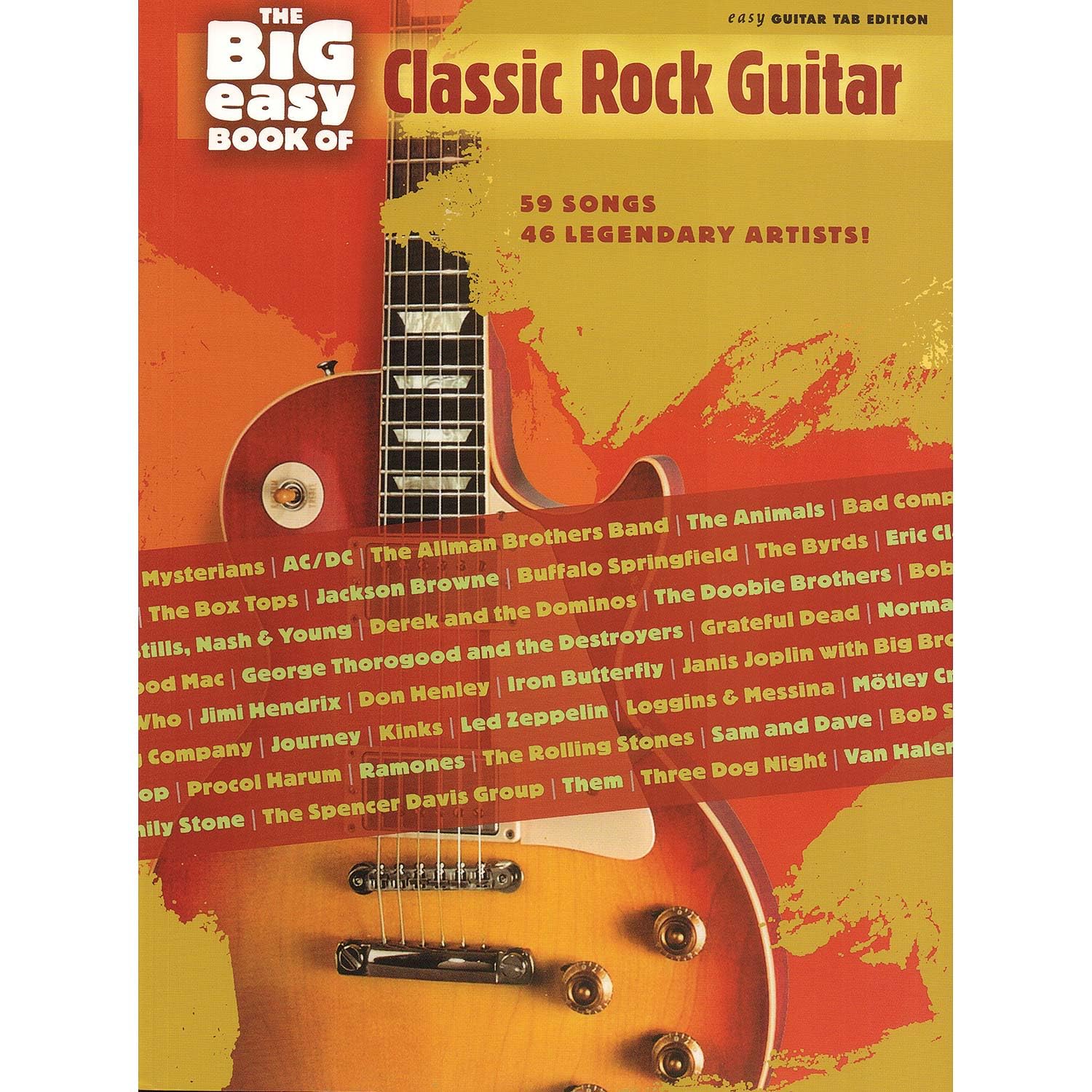 The Big Easy Book of Classic Rock Guitar: 59 Songs by 46 Legendary Artists! (The Big Easy Guitar Series)