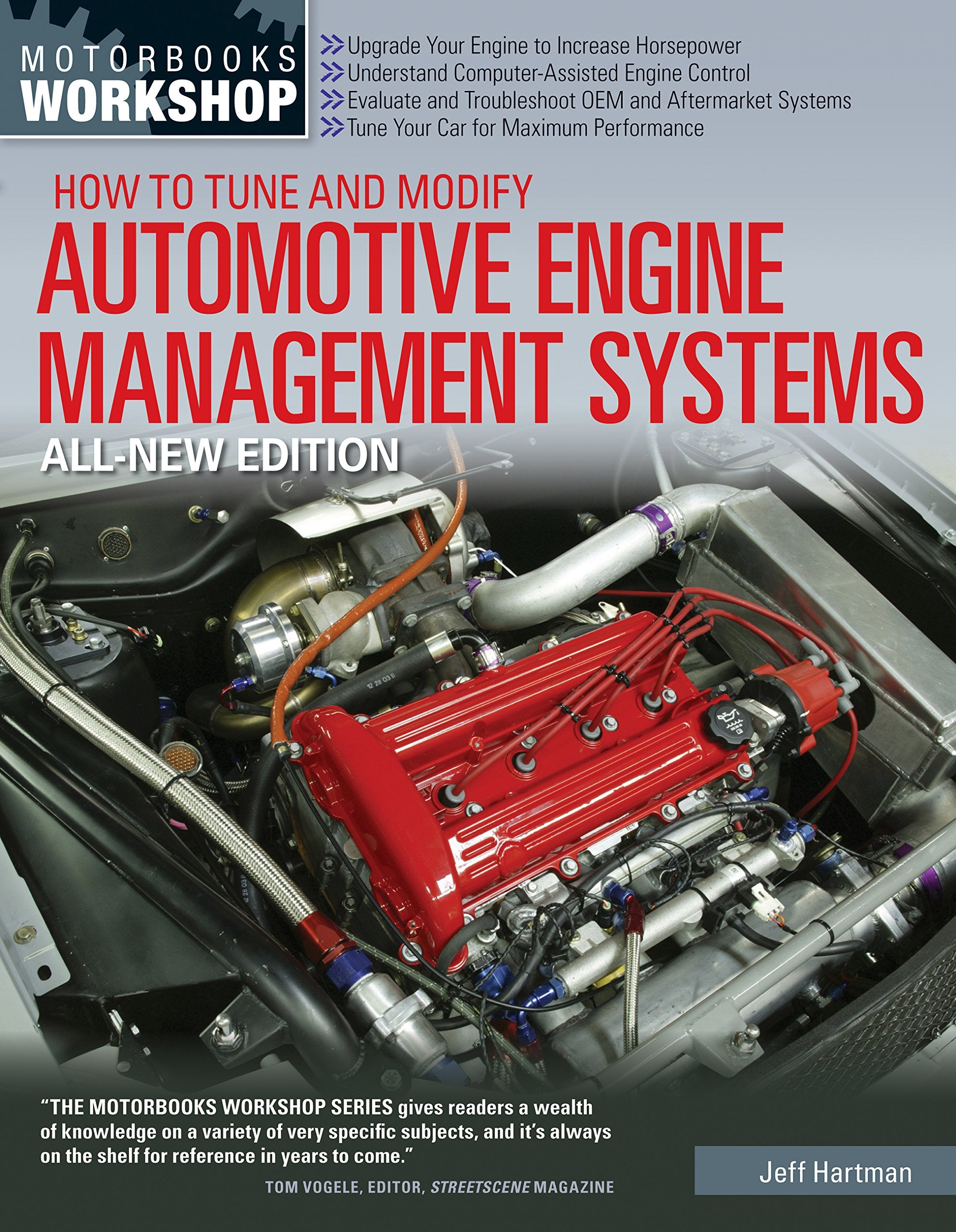How to Tune and Modify Automotive Engine Management Systems - All New Edition: Upgrade Your Engine to Increase Horsepowe (Motorbooks Workshop) - 8307