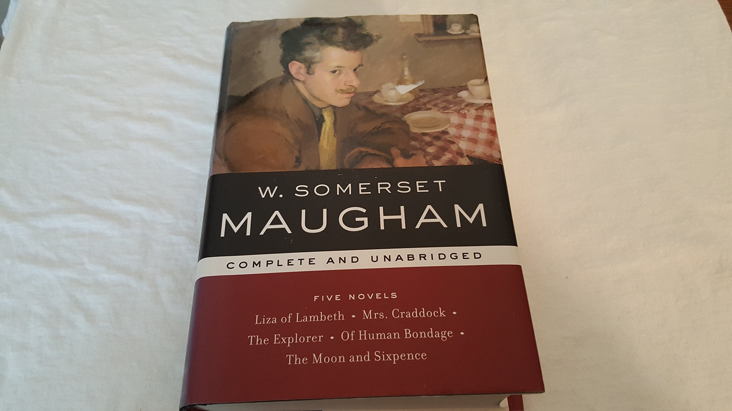 FIVE NOVELS: COMPLETE AND UNABRIDGED. LISA OF LAMBETH, MRS. CRADDOCK, THE EXPLORER, OF HUMAN BONDAGE AND THE MOON AND SIXPENCE