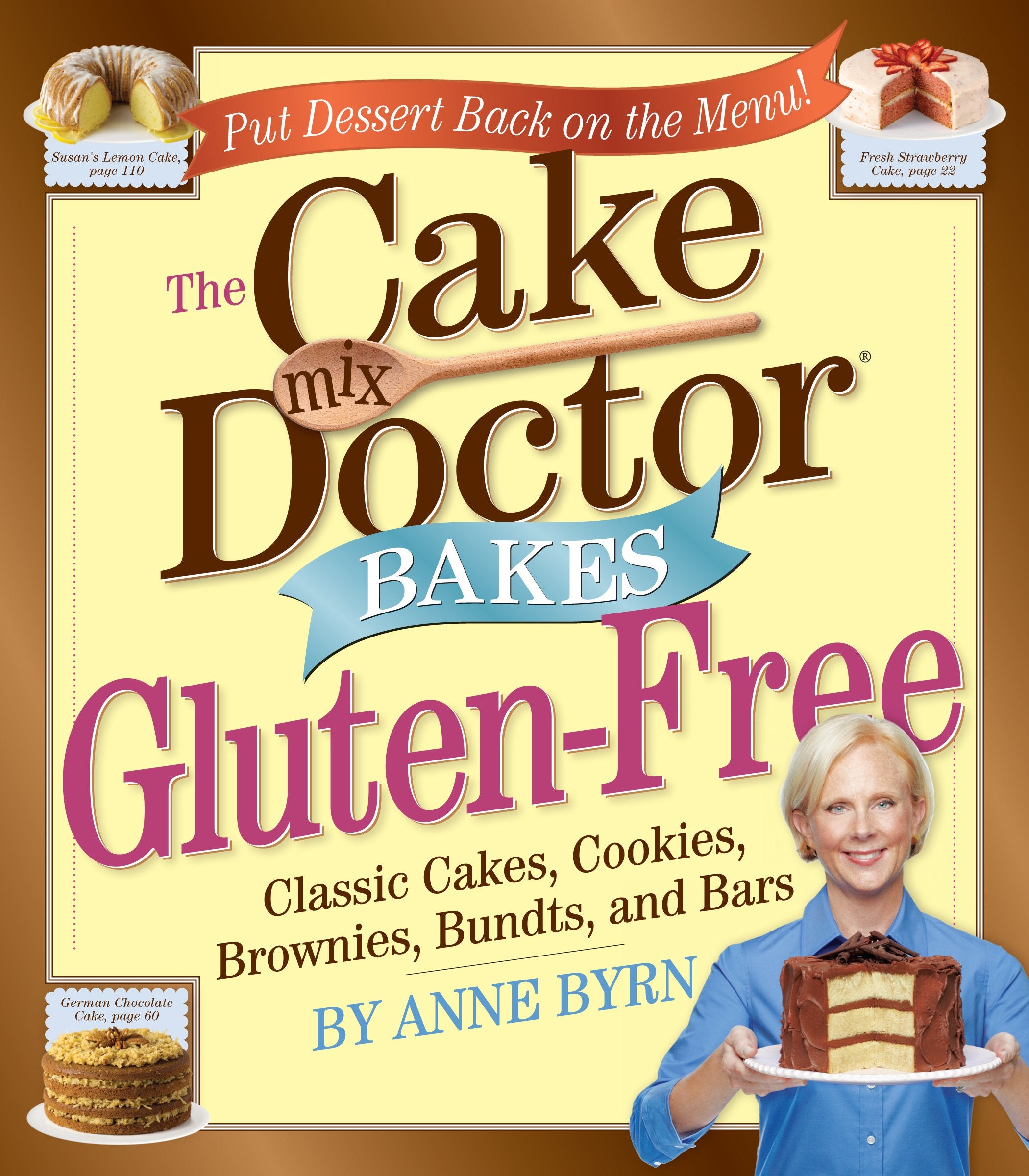The Cake Mix Doctor Bakes Gluten-Free - 7328