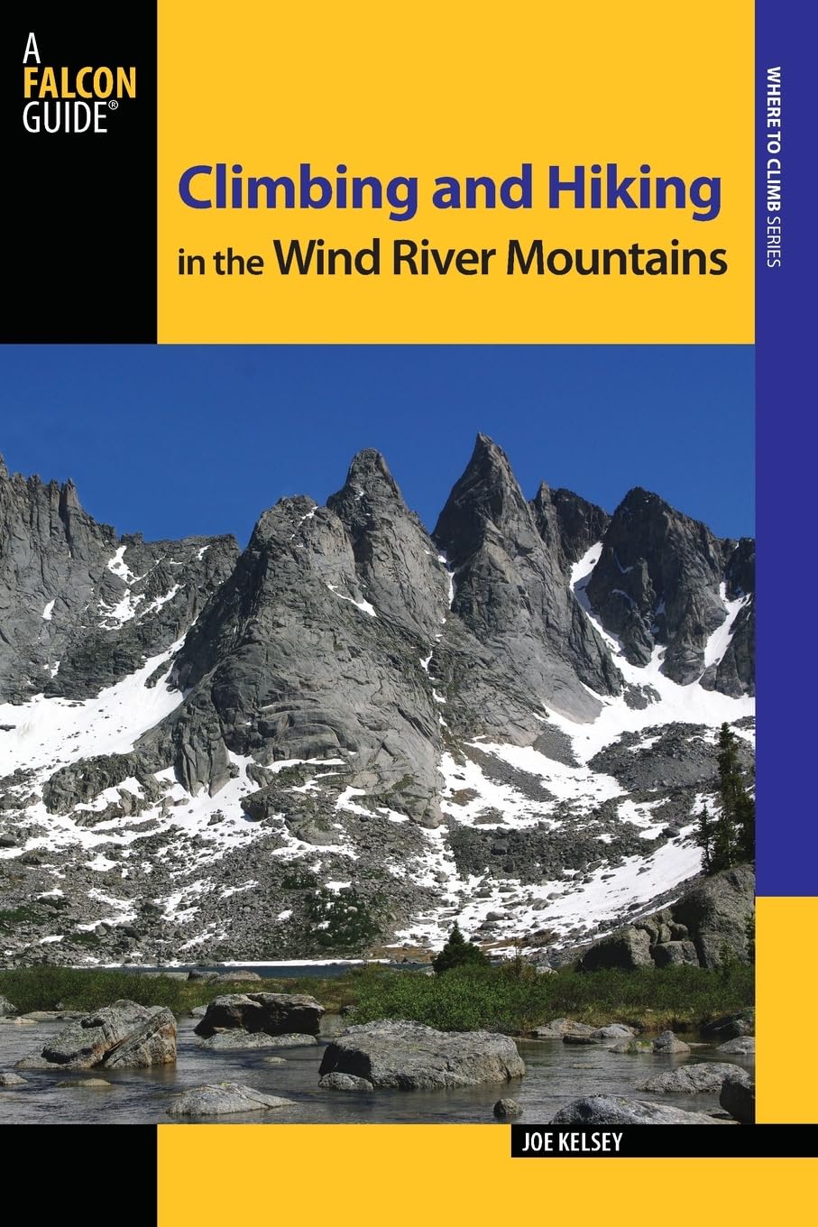 Climbing and Hiking in the Wind River Mountains (Climbing Mountains Series) - 1670