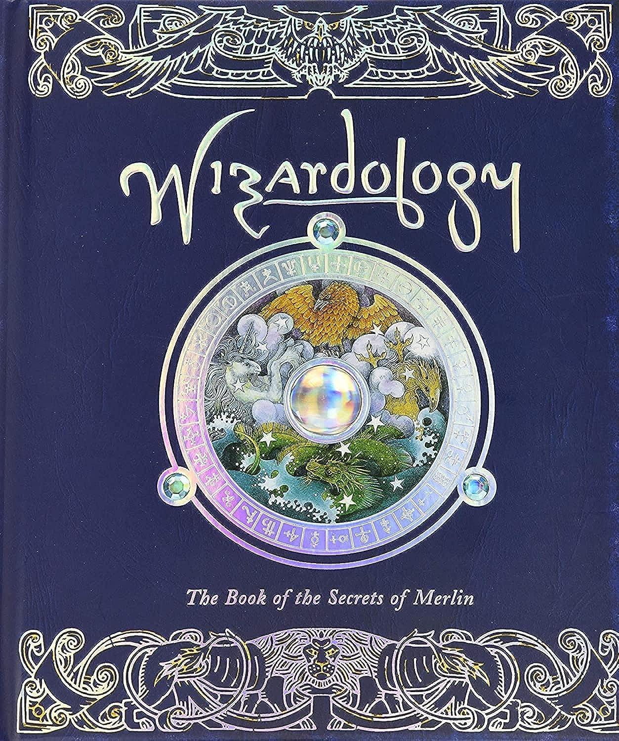 Wizardology: The Book of the Secrets of Merlin (Ologies)