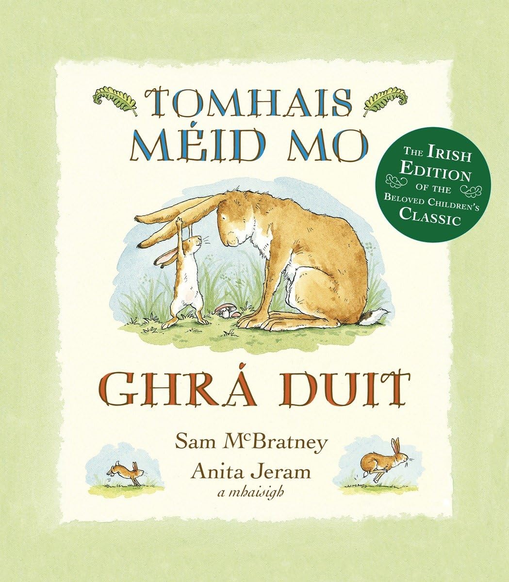 Tomhais Méid Mo Ghrá Duit (Guess How Much I Love You in Irish) (Irish Edition) - 9912