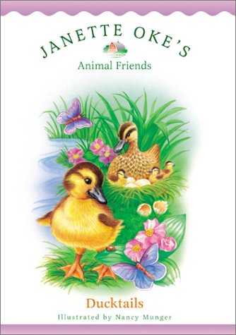Ducktails (Janette Oke's Animal Friends) - 8872