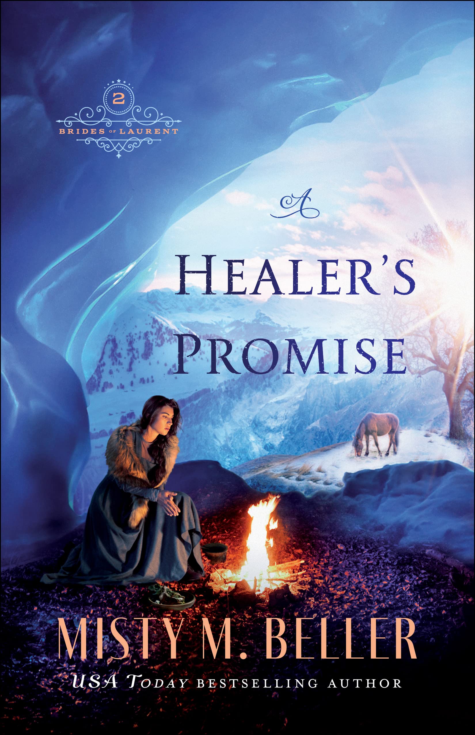 A Healer's Promise: (Historical Christian Romance Series Set in Early 1800's Canadian Rockies) (Brides of Laurent)
