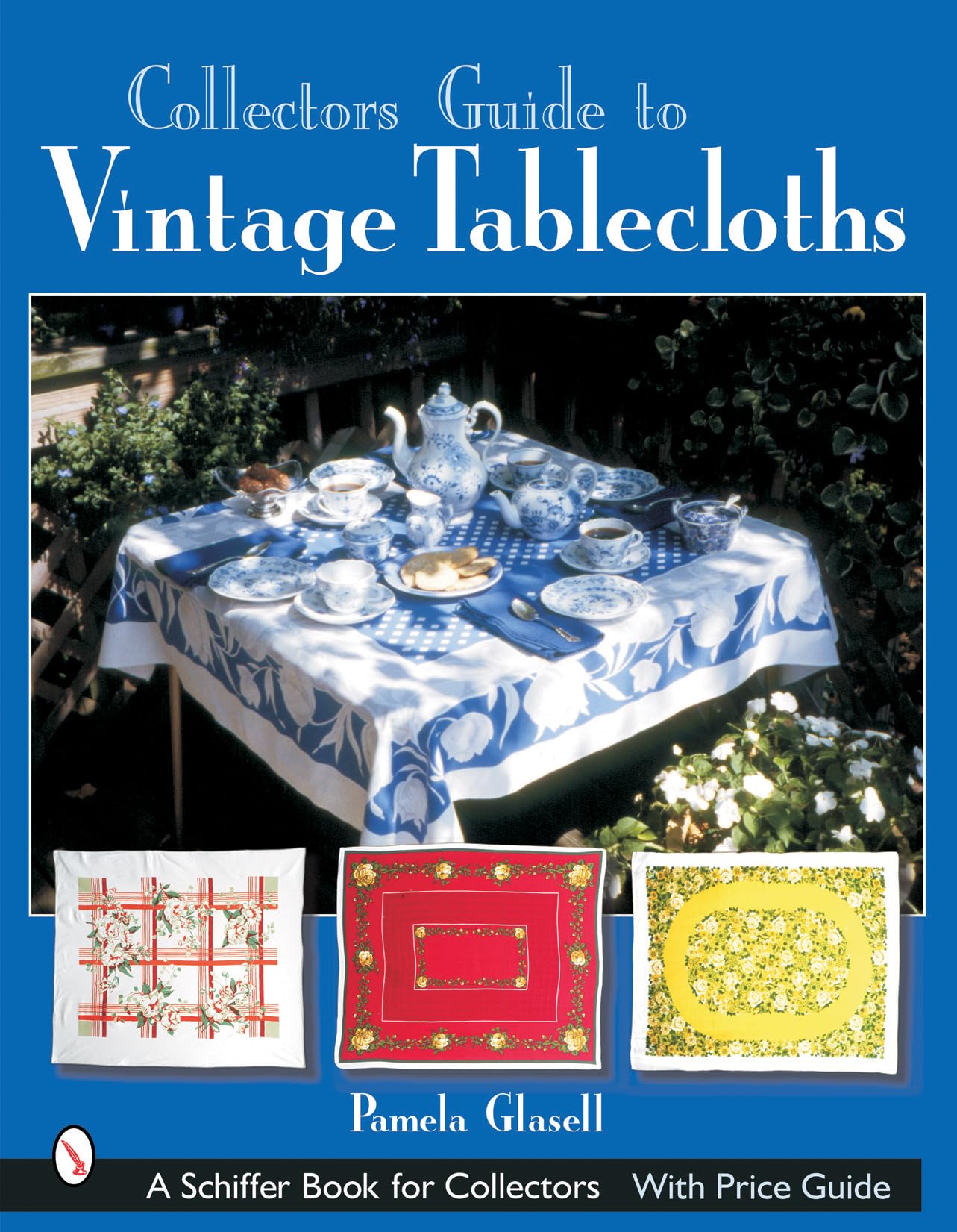 Collector's Guide to Vintage Tablecloths (Schiffer Book for Collectors) - 2269