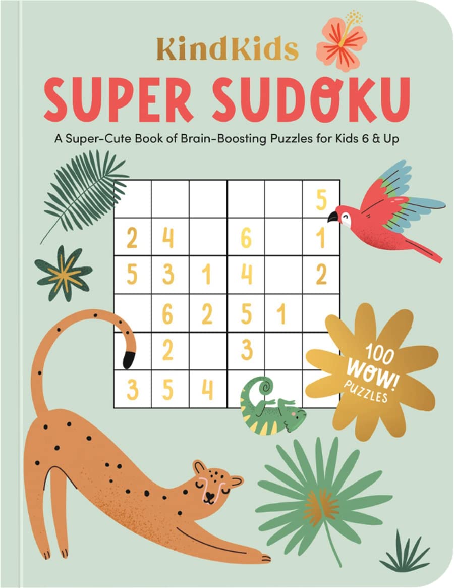 KindKids Super Sudoku: A Super-Cute Book of Brain-Boosting Puzzles for Kids 6 & Up (KindKids, 3)