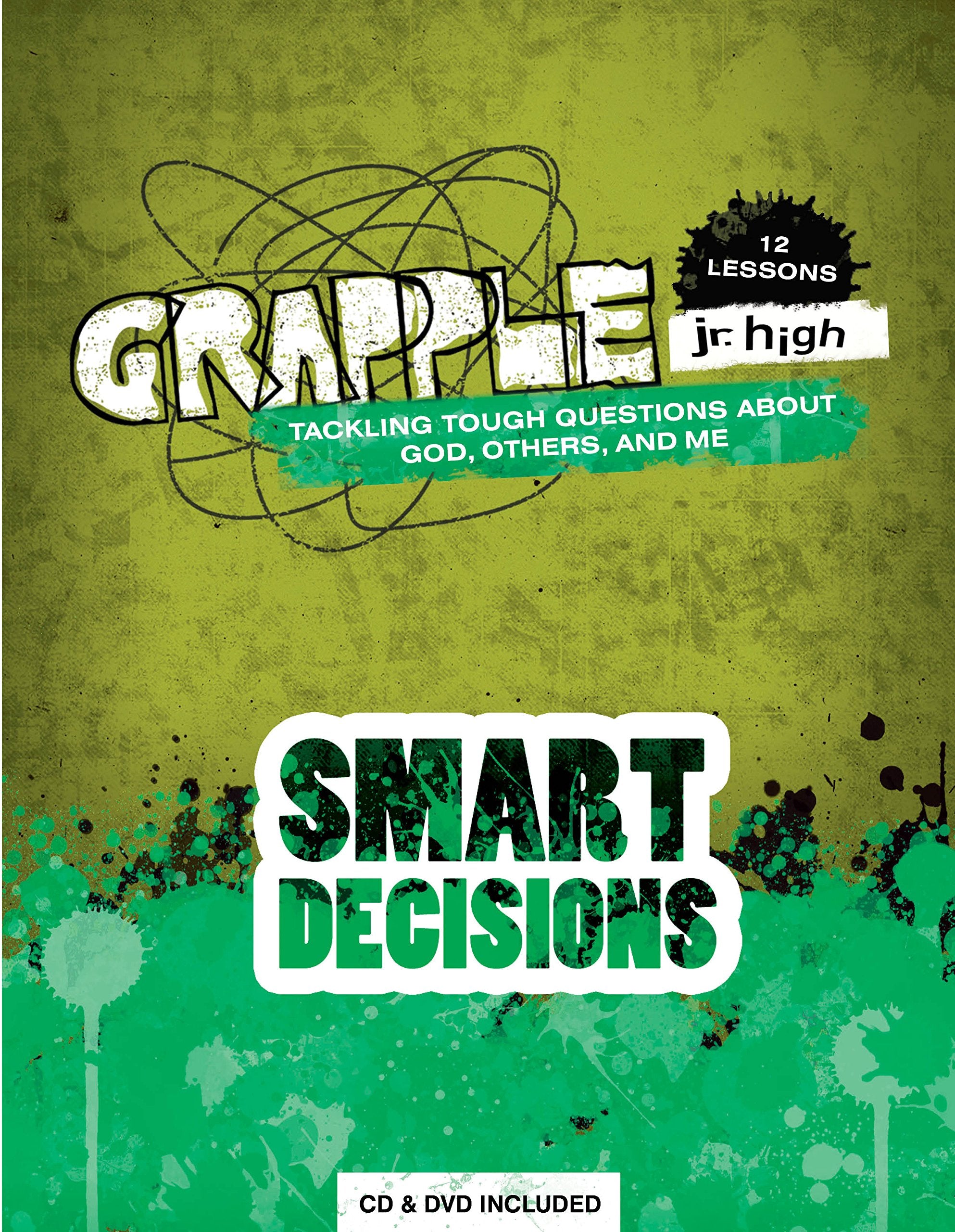 Grapple Jr. High: Smart Decisions: 12 Lessons on Tackling Tough Questions About God, Others, and Me - 4997
