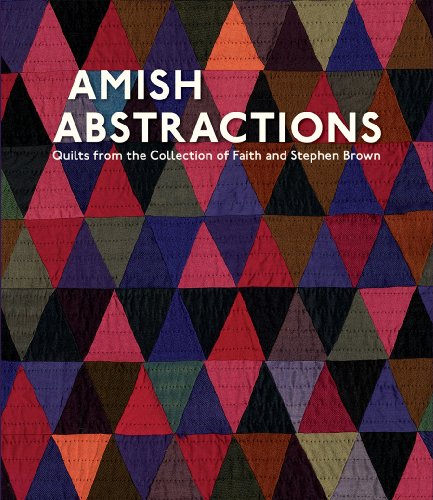 Amish Abstractions: Quilts from the Collection of Faith and Stephen Brown - 4379