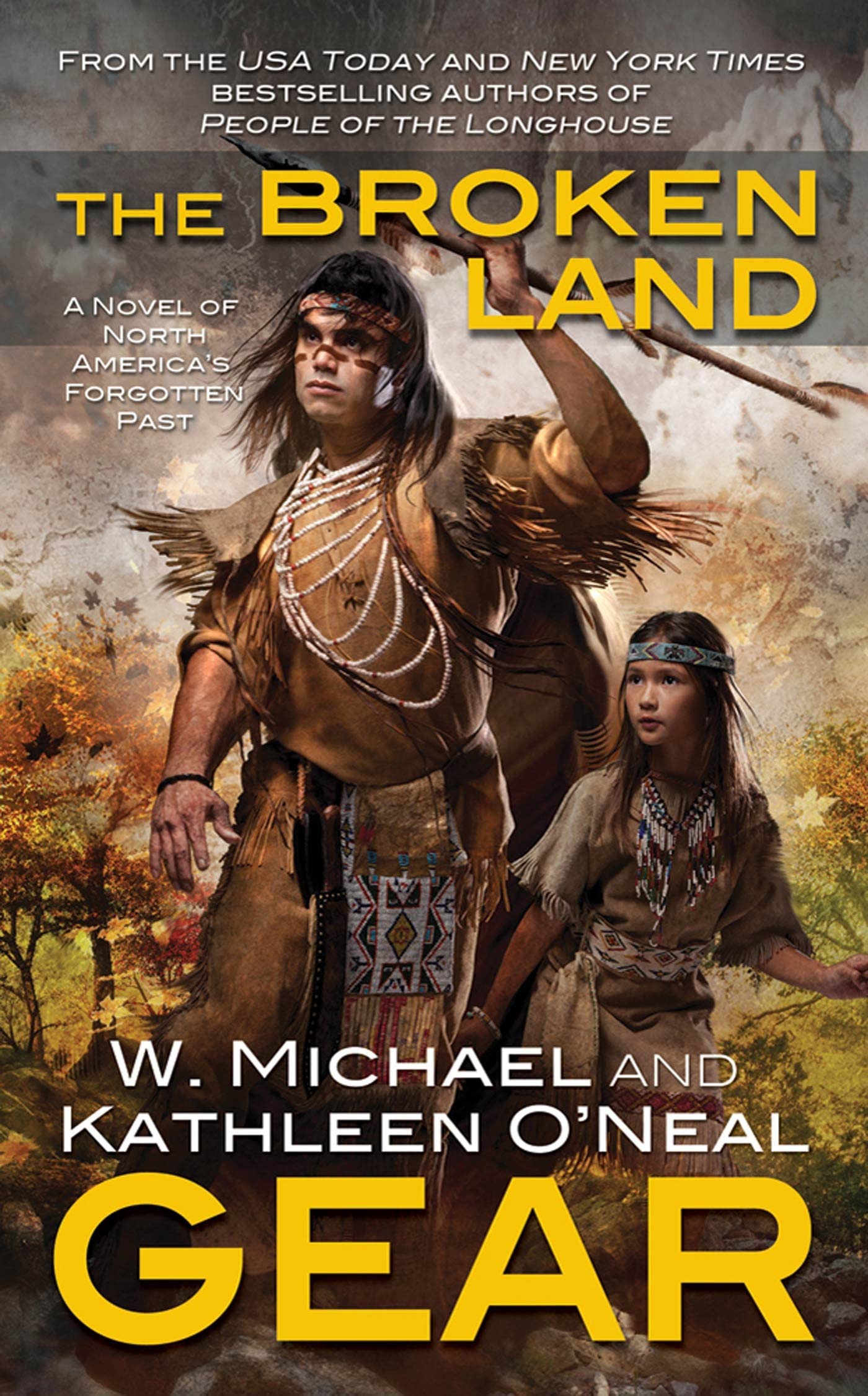The Broken Land: Book Three of the People of the Longhouse Series (North America's Forgotten Past, 19)