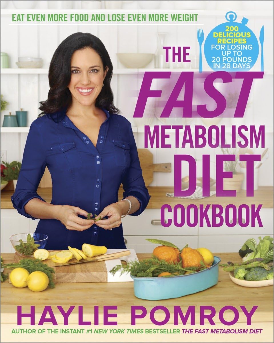 The Fast Metabolism Diet Cookbook: Eat Even More Food and Lose Even More Weight - 1788