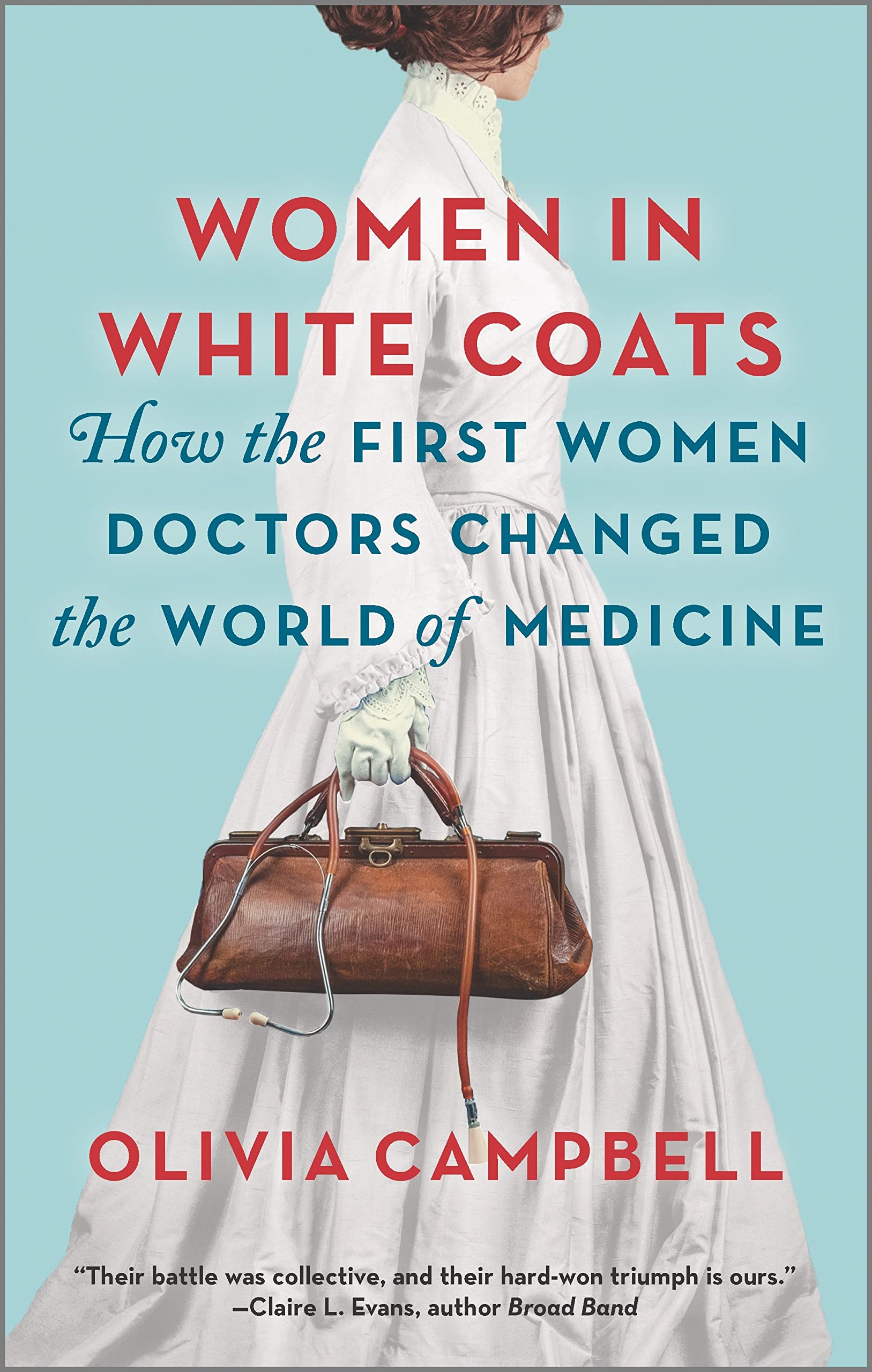 Women in White Coats: How the First Women Doctors Changed the World of Medicine - 4655