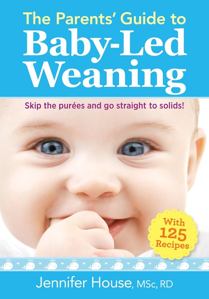 The Parents' Guide to Baby-Led Weaning: With 125 Recipes - 312