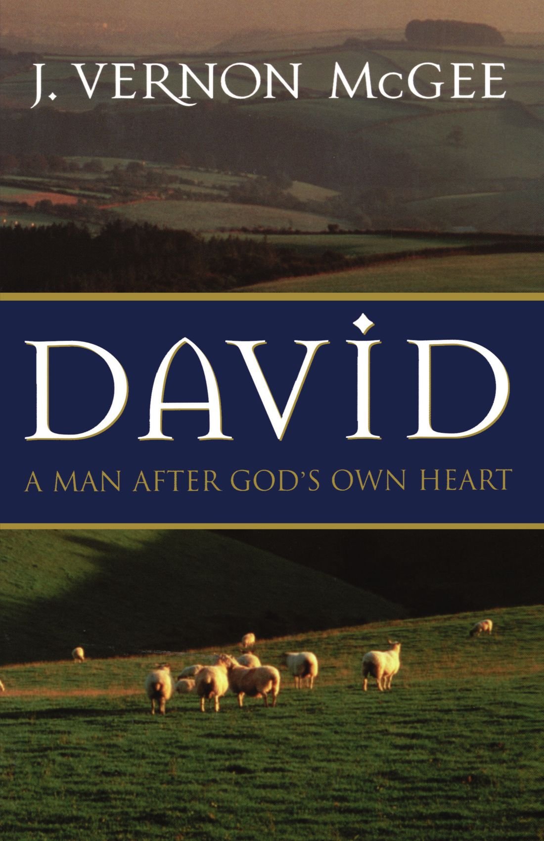 David: A Man After God's Own Heart