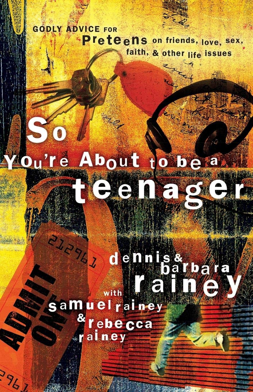 So You're About to Be a Teenager: Godly Advice for Preteens on Friends, Love, Sex, Faith and Other Life Issues - 7466