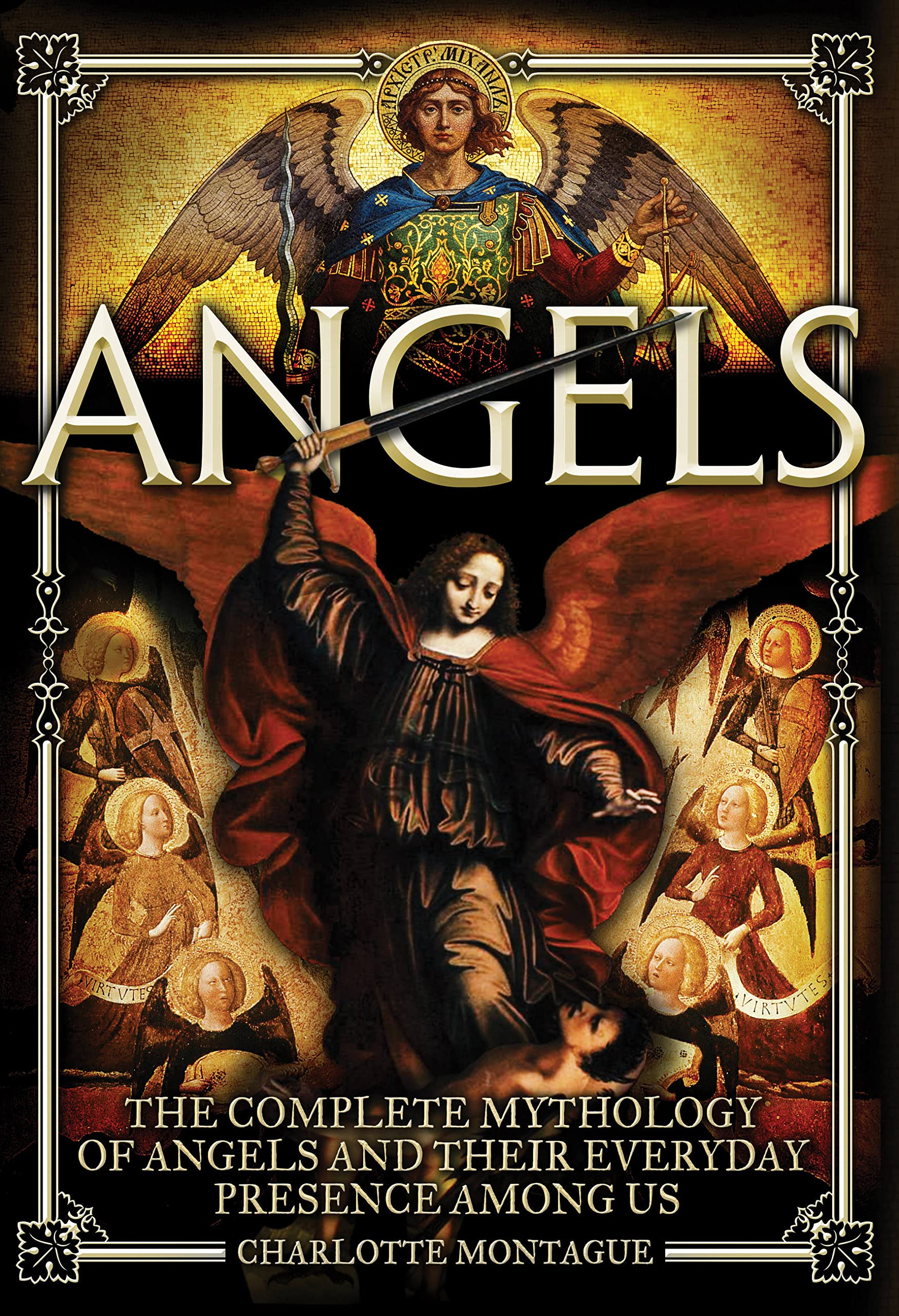 Angels: The Complete Mythology of Angels and Their Everyday Presence Among Us (Oxford People)