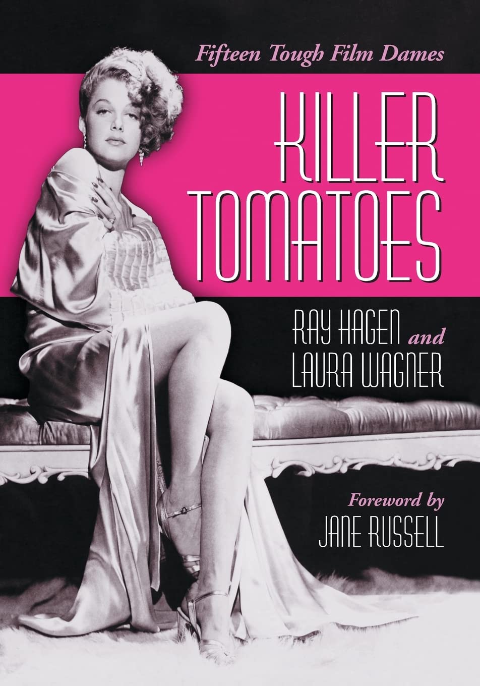 Killer Tomatoes: Fifteen Tough Film Dames