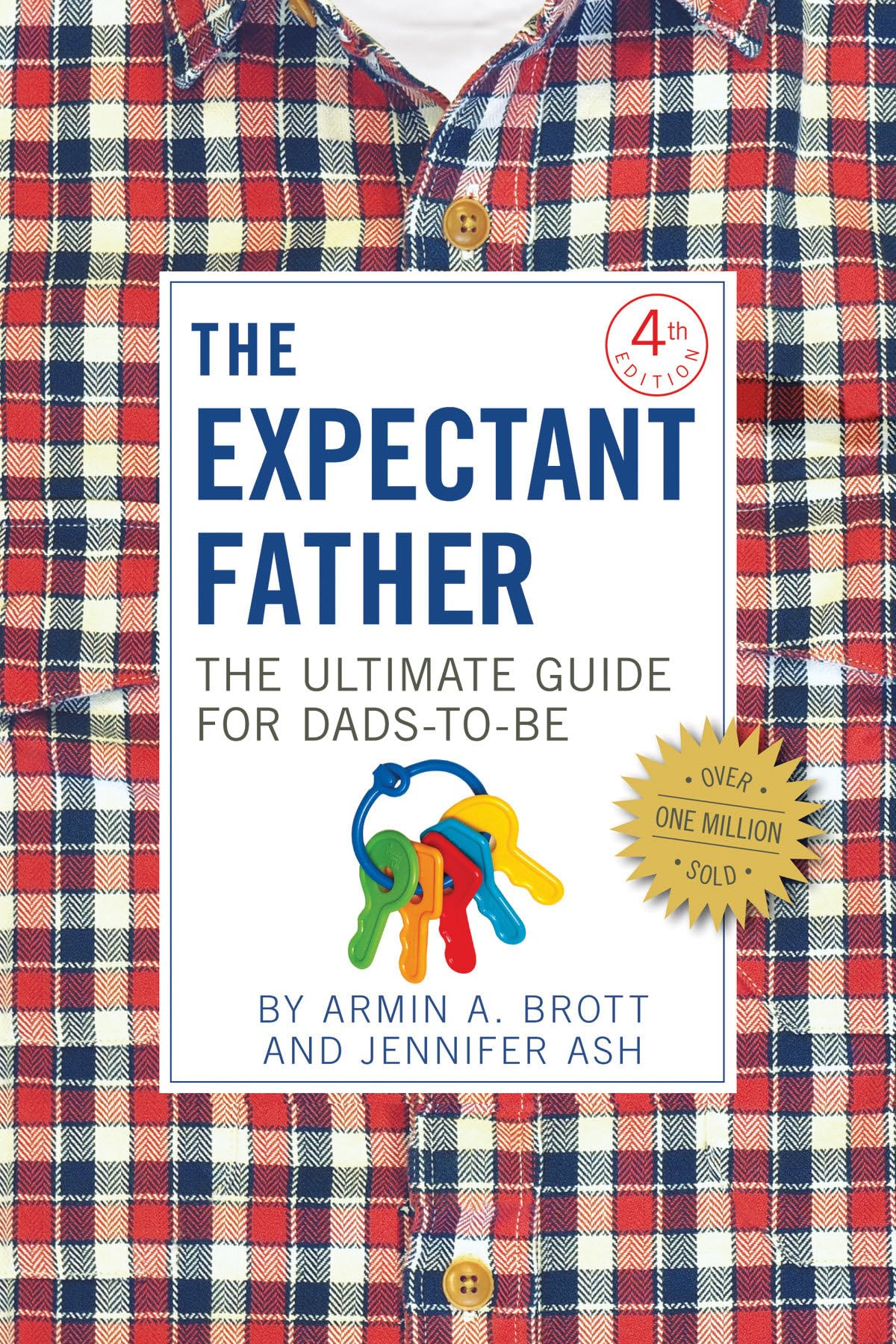 The Expectant Father: The Ultimate Guide for Dads-to-Be (The New Father, 11)