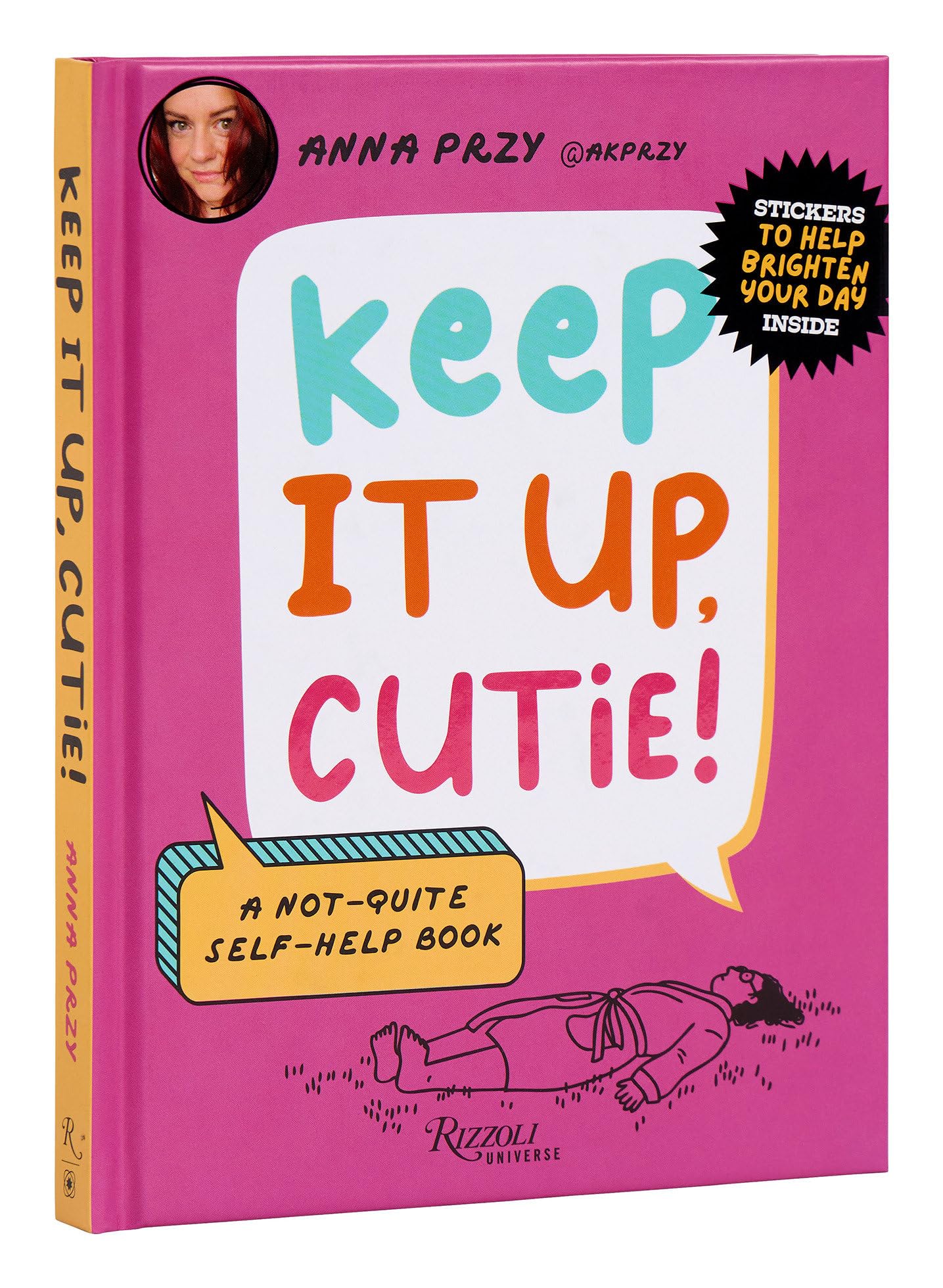 Keep It Up, Cutie!: A Not-Quite Self-Help Book - 5949