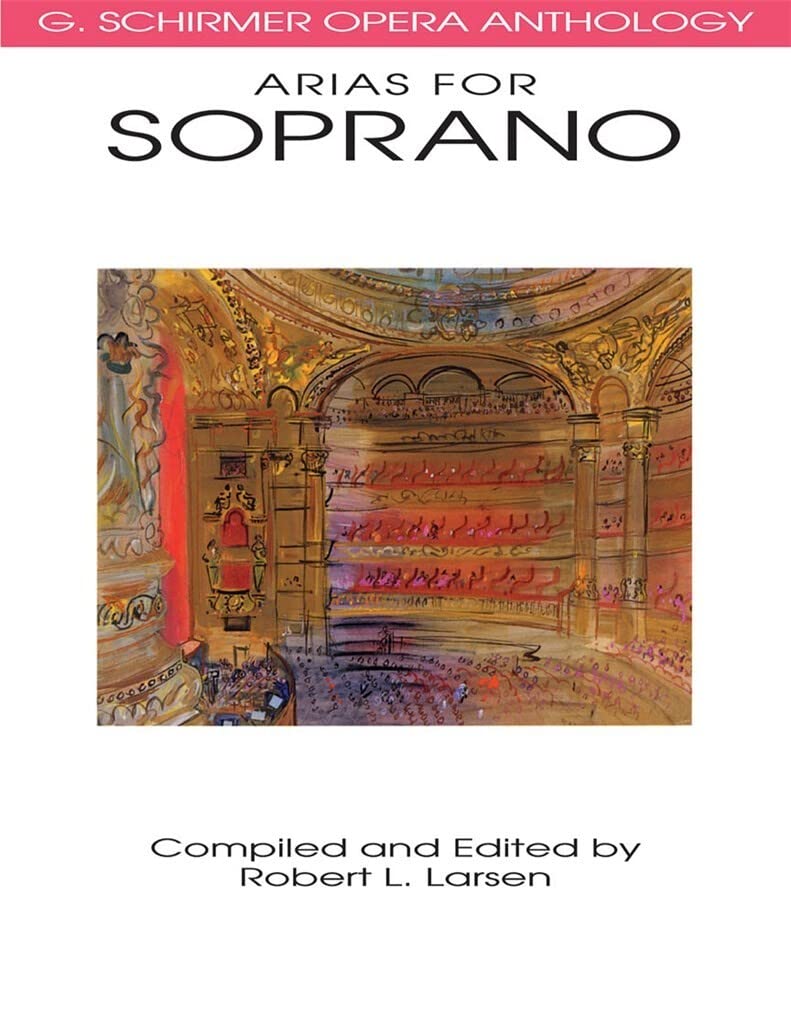 Arias for Soprano: G. Schirmer Opera Anthology (G. SCHRIMER OPERA ANTHOLOGY) - 8235
