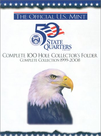 The Official U.S. Mint 50 State Quarters: Complete 100 Hole Collector's Folder, Complete Collection 1999-2008