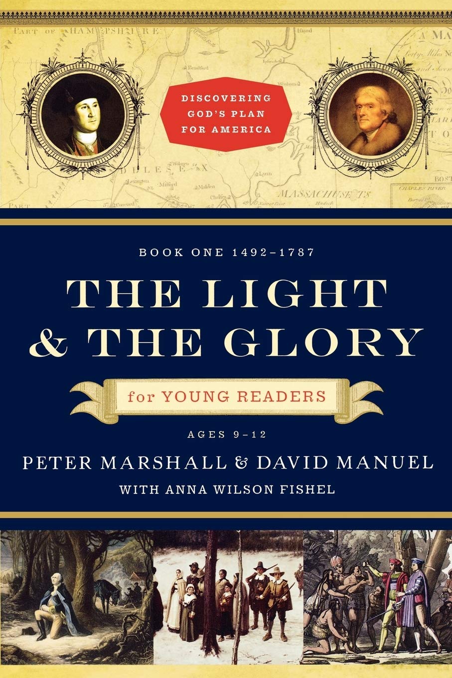 The Light and the Glory for Young Readers: 1492-1787 (Discovering God's Plan for America)