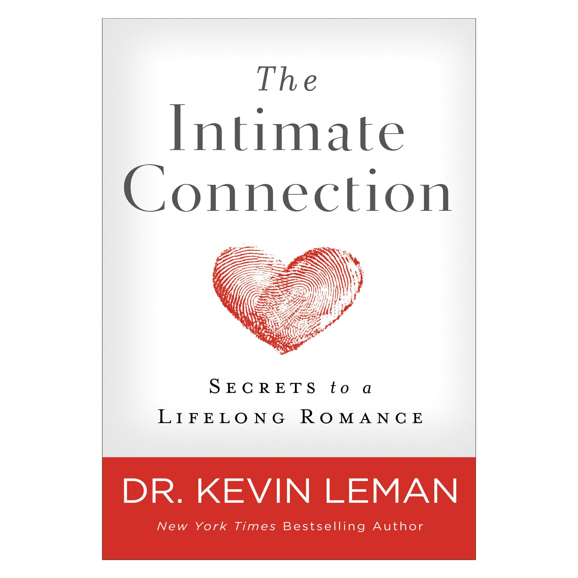 The Intimate Connection: Secrets to a Lifelong Romance