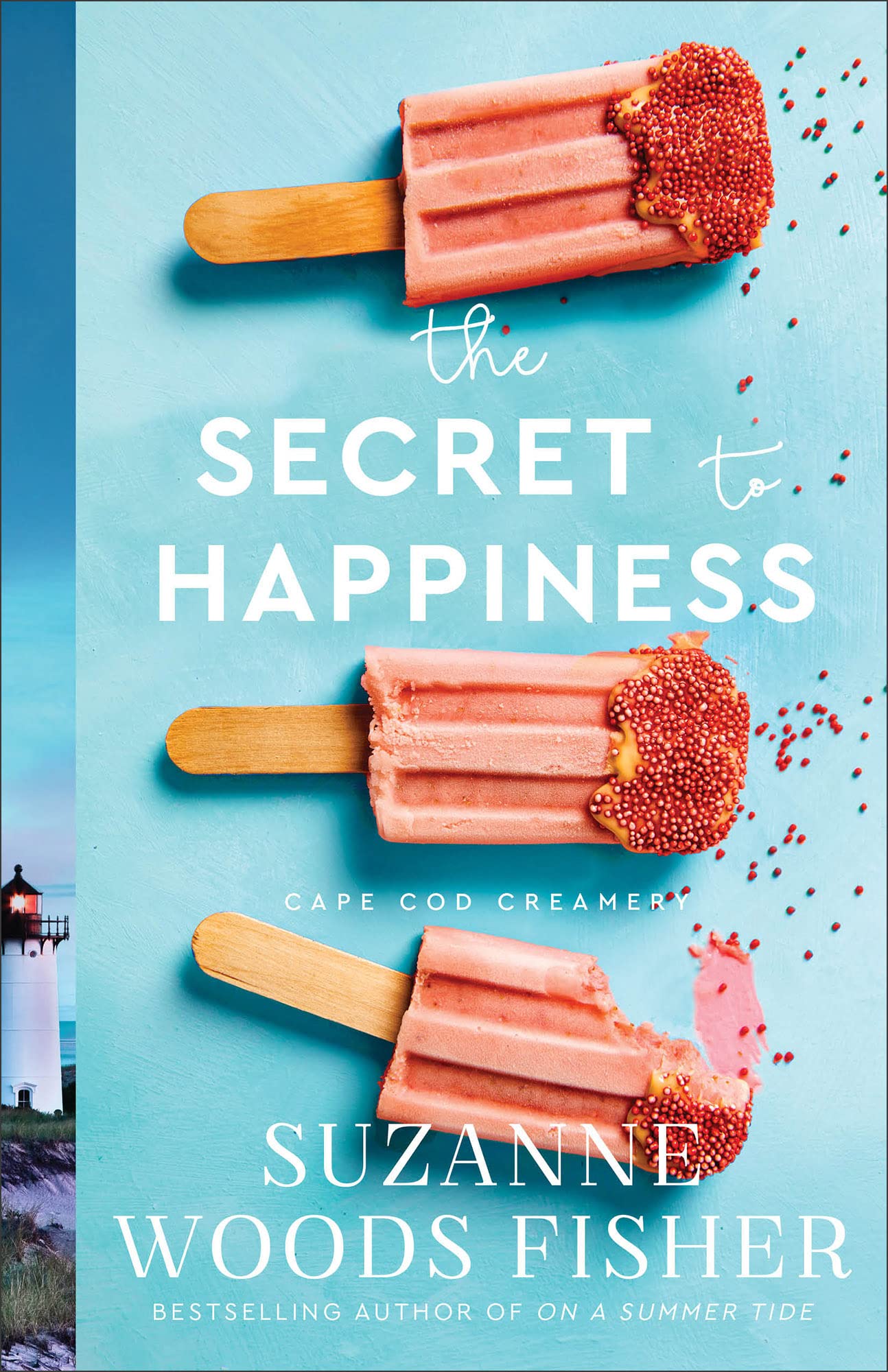 The Secret to Happiness: (A Heartwarming Contemporary Clean Romance Series Set in Small-Town Cape Cod) (Cape Cod Creamery)