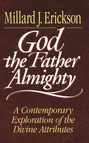 God the Father Almighty: A Contemporary Exploration of the Divine Attributes