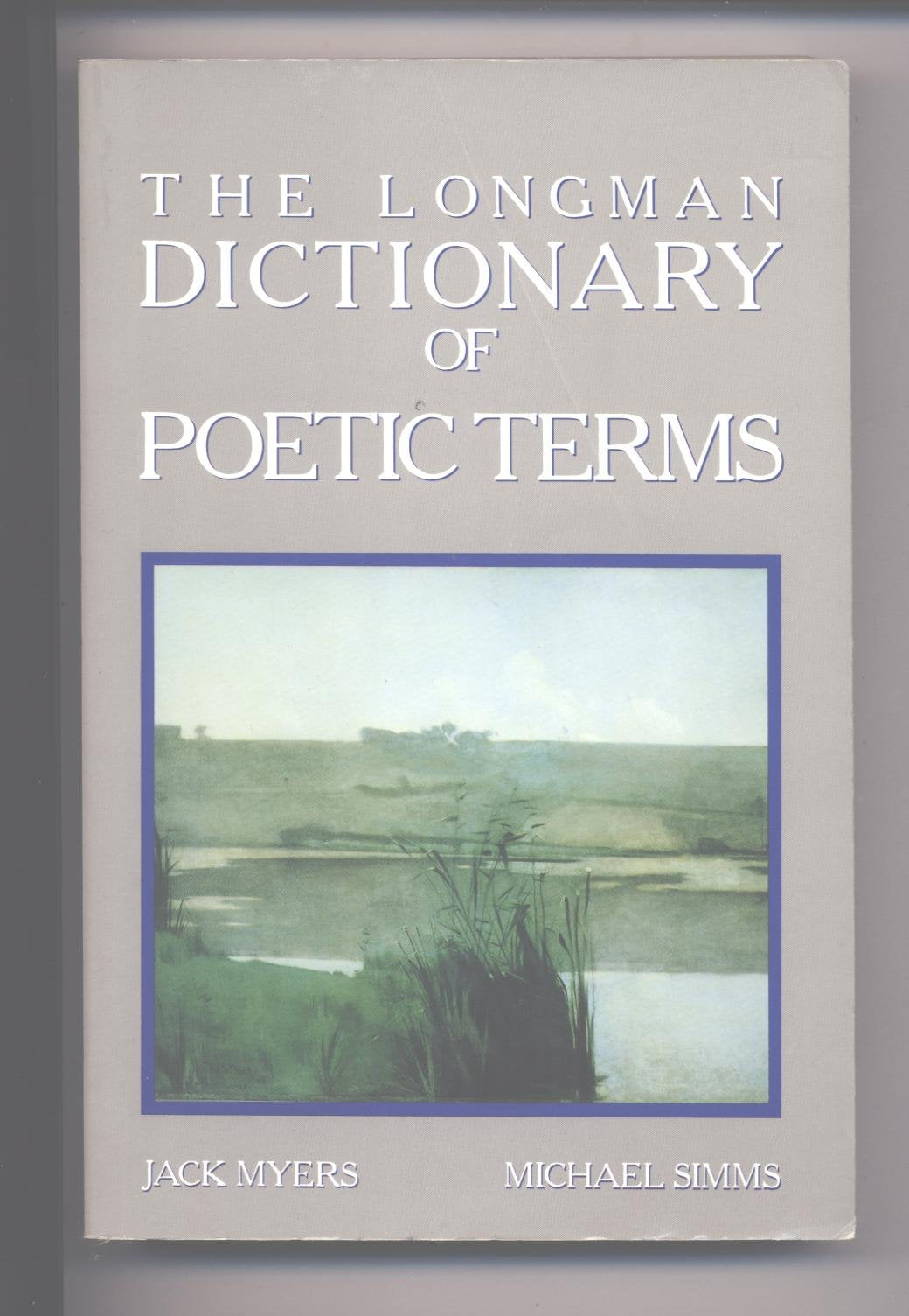 The Longman Dictionary of Poetic Terms (Longman English and Humanities Series) - 9091