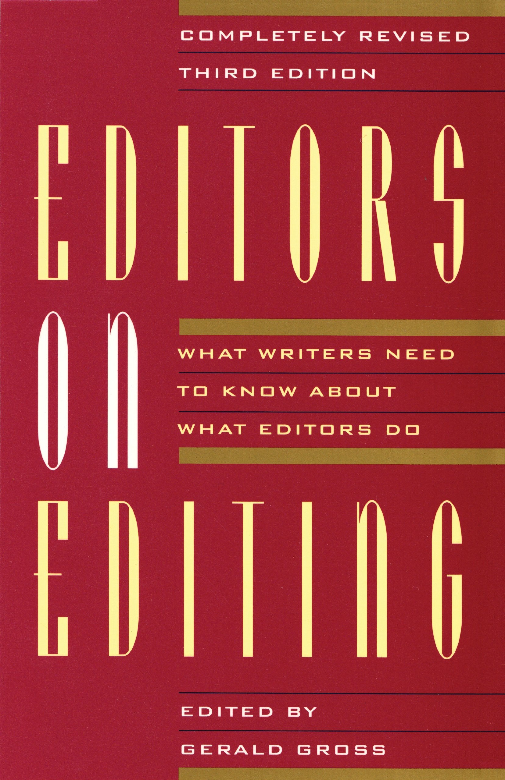 Editors on Editing: What Writers Need to Know About What Editors Do