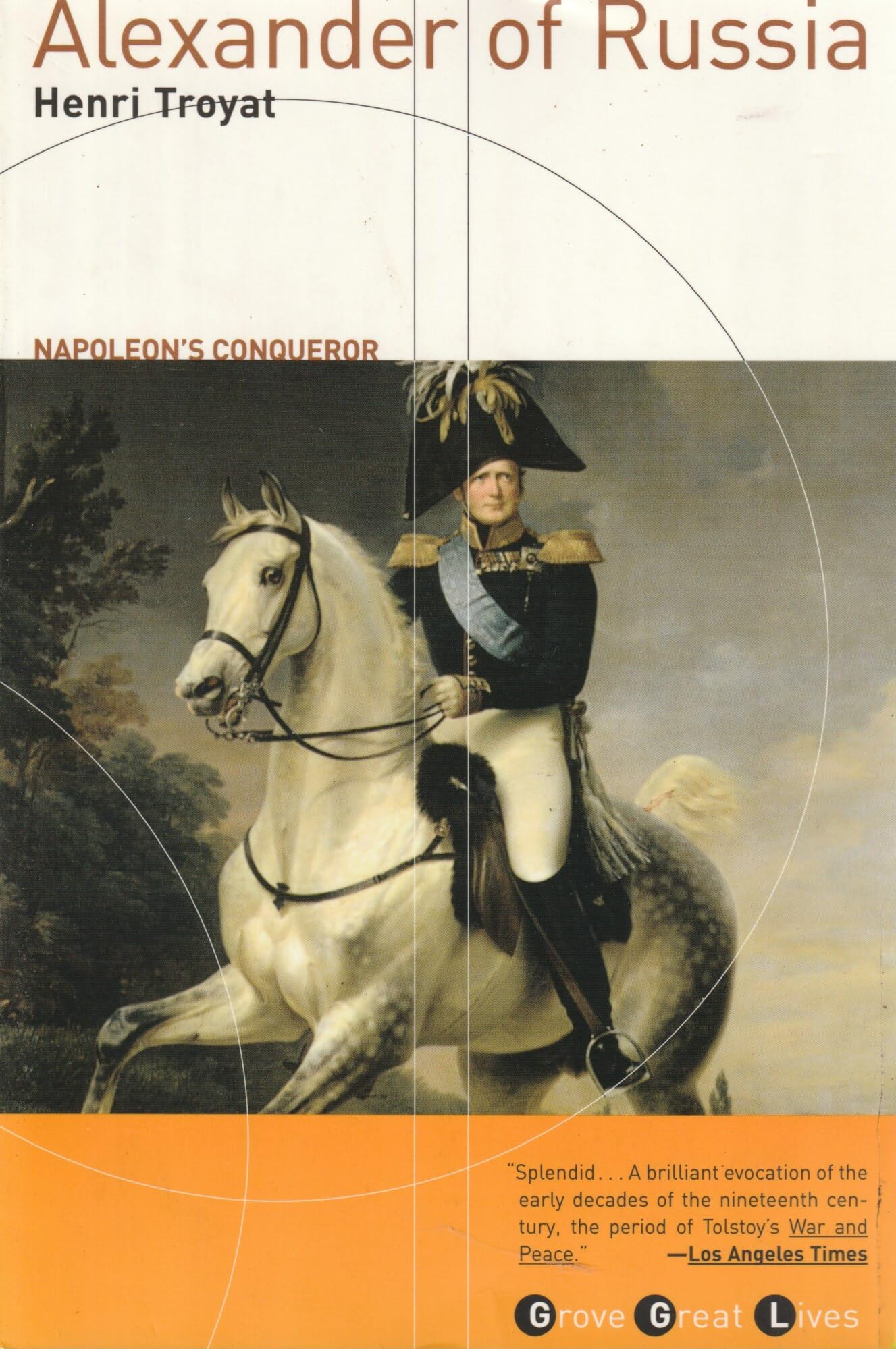 Alexander of Russia: Napoleon's Conqueror (Grove Great Lives Series)