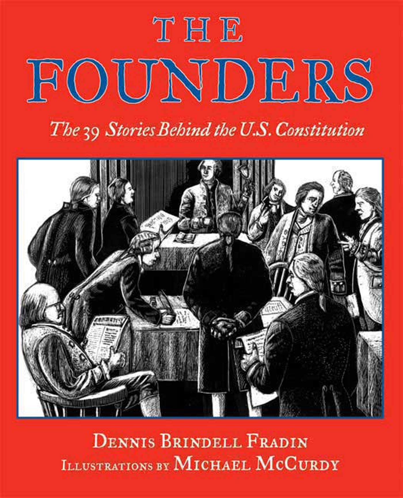 The Founders: The 39 Stories Behind the U.S. Constitution - 9351