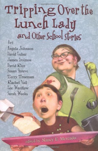 Tripping Over the Lunch Lady: and Other School Stories - 5055