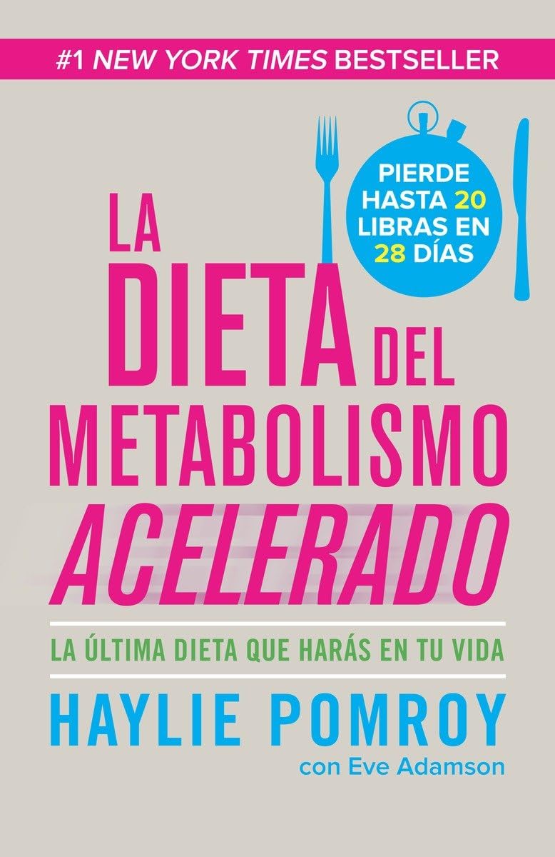 La dieta del metabolismo acelerado / The Fast Metabolism Diet: Come más, pierde más (Spanish Edition) - 7918
