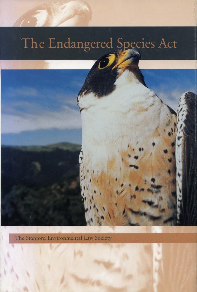 The Endangered Species Act (A Stanford Environmental Law Society handbook)