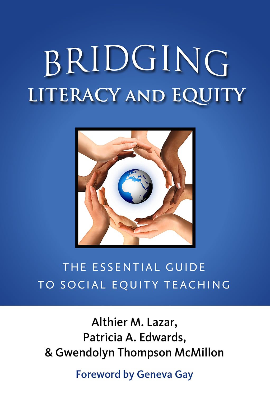 Bridging Literacy and Equity: The Essential Guide to Social Equity Teaching (Language and Literacy Series)