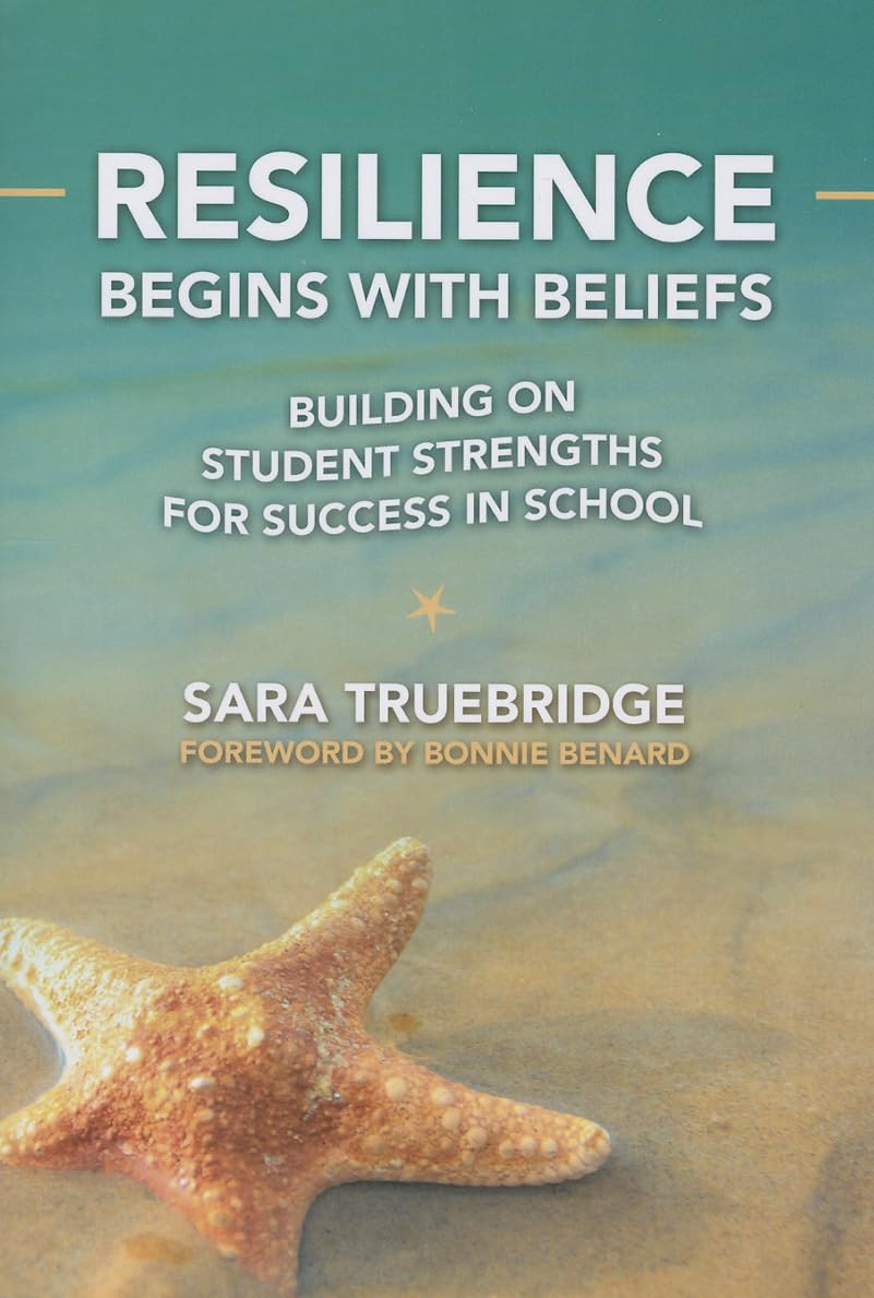 Resilience Begins with Beliefs: Building on Student Strengths for Success in School (0)