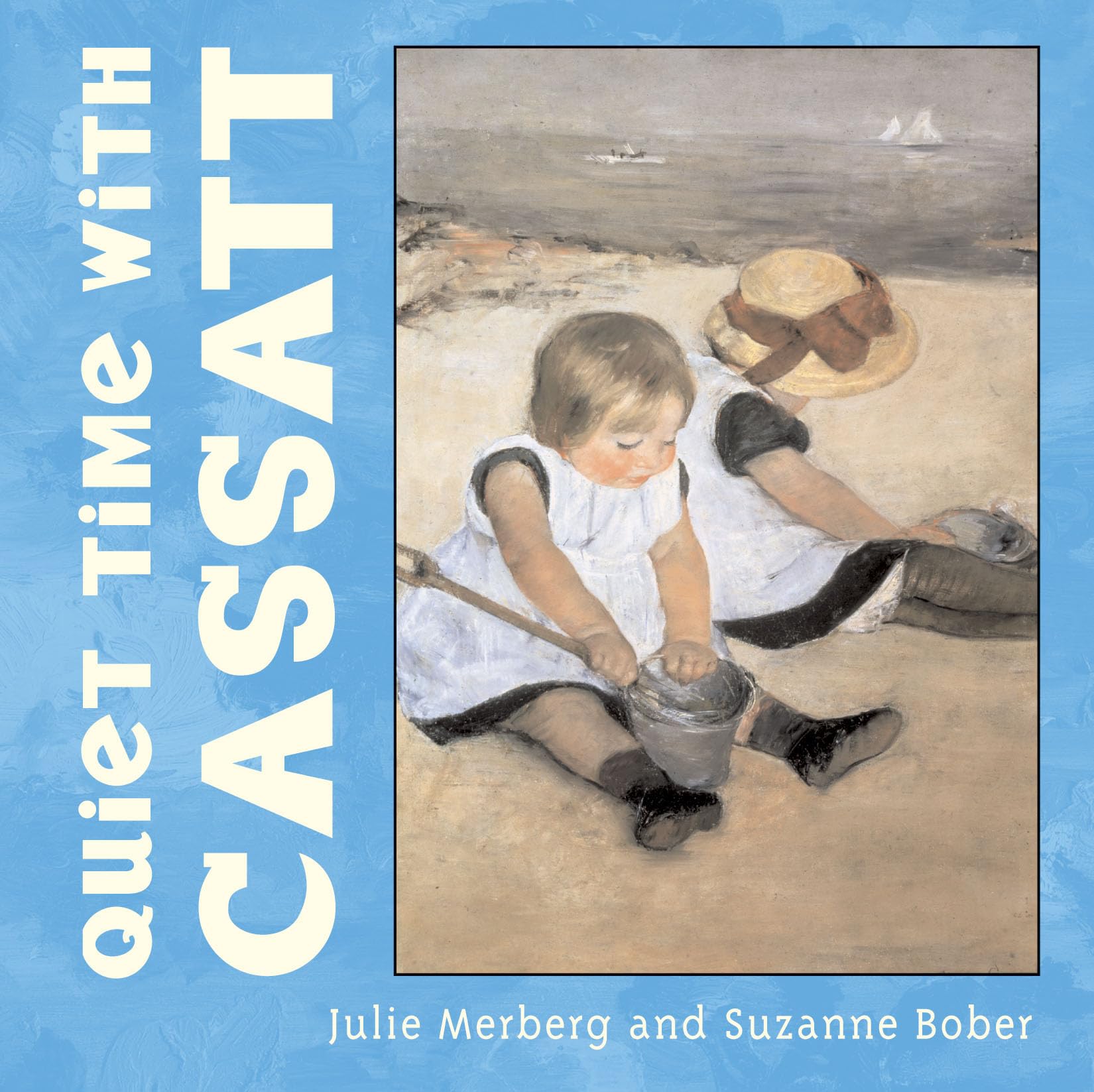 Quiet Time with Cassatt (Mini Masters, 5)