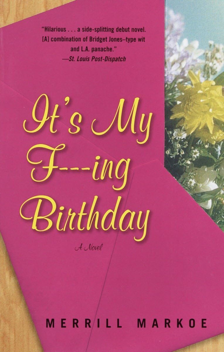 It's My F---ing Birthday: A Novel - 1093