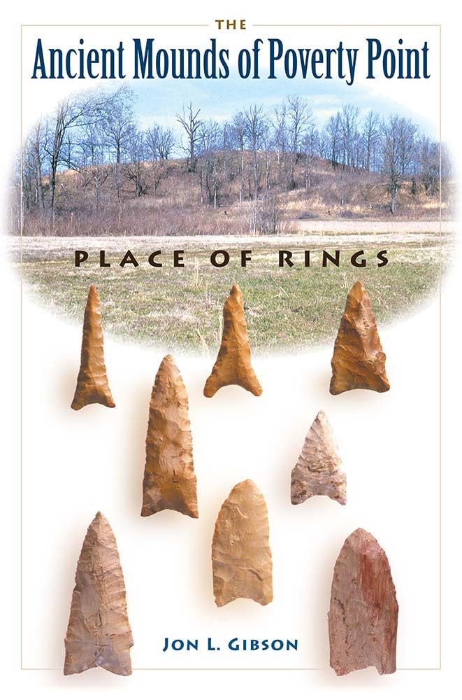 The Ancient Mounds of Poverty Point: Place of Rings (Native Peoples, Cultures, and Places of the Southeastern United States)