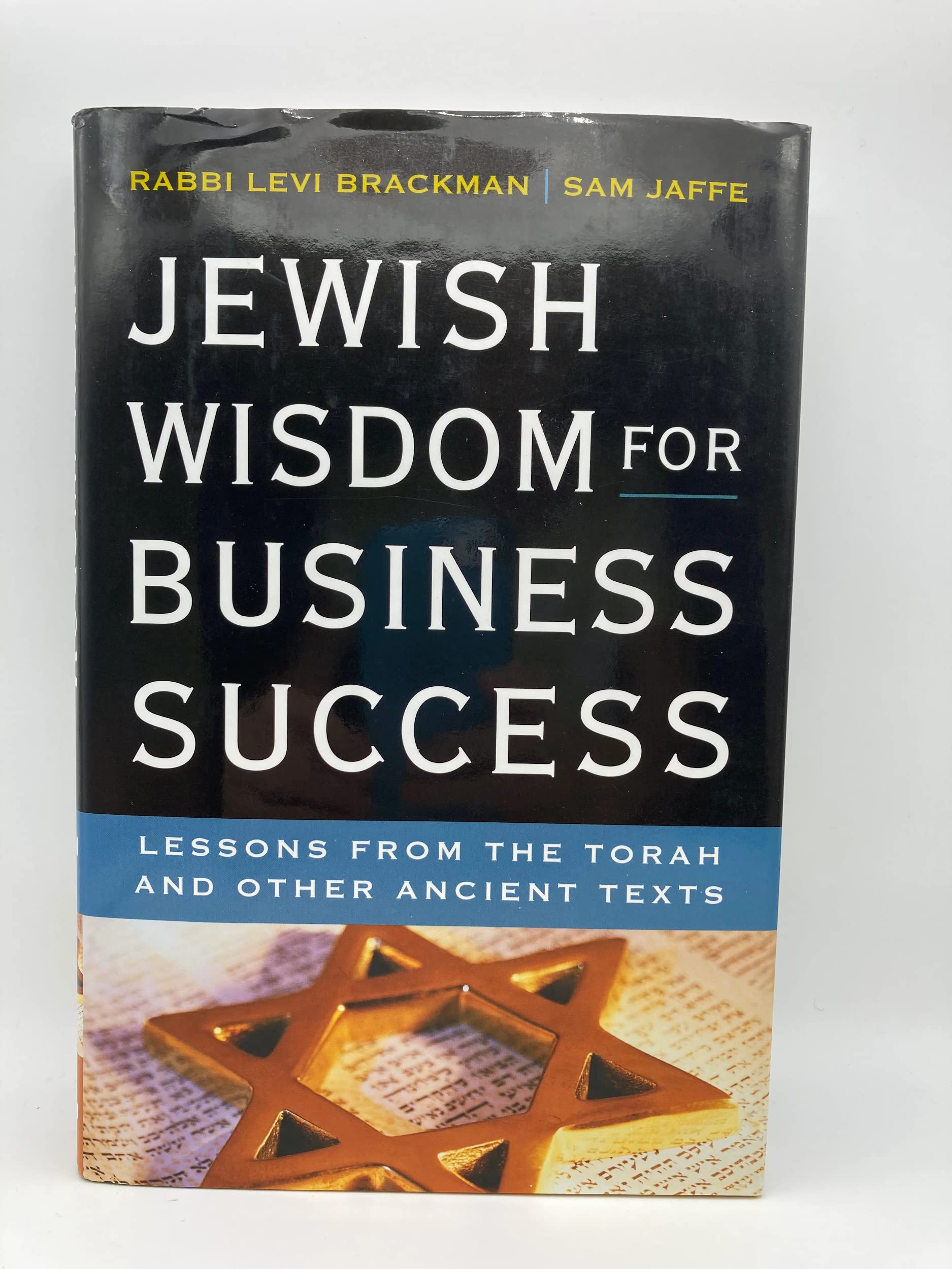 Jewish Wisdom for Business Success: Lessons from the Torah and other Ancient Texts
