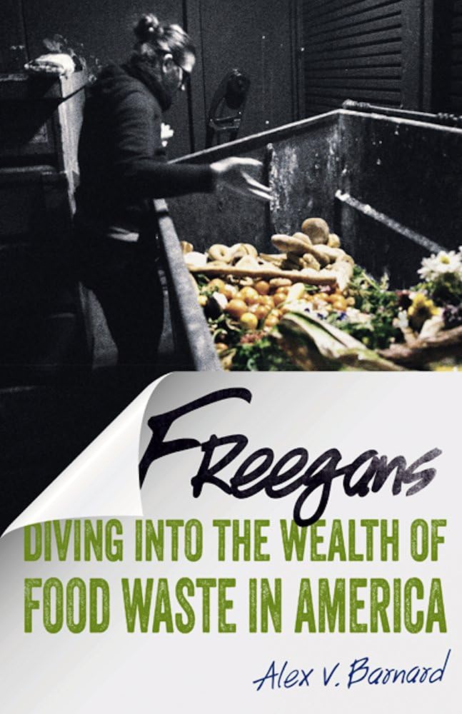 Freegans: Diving into the Wealth of Food Waste in America - 3391