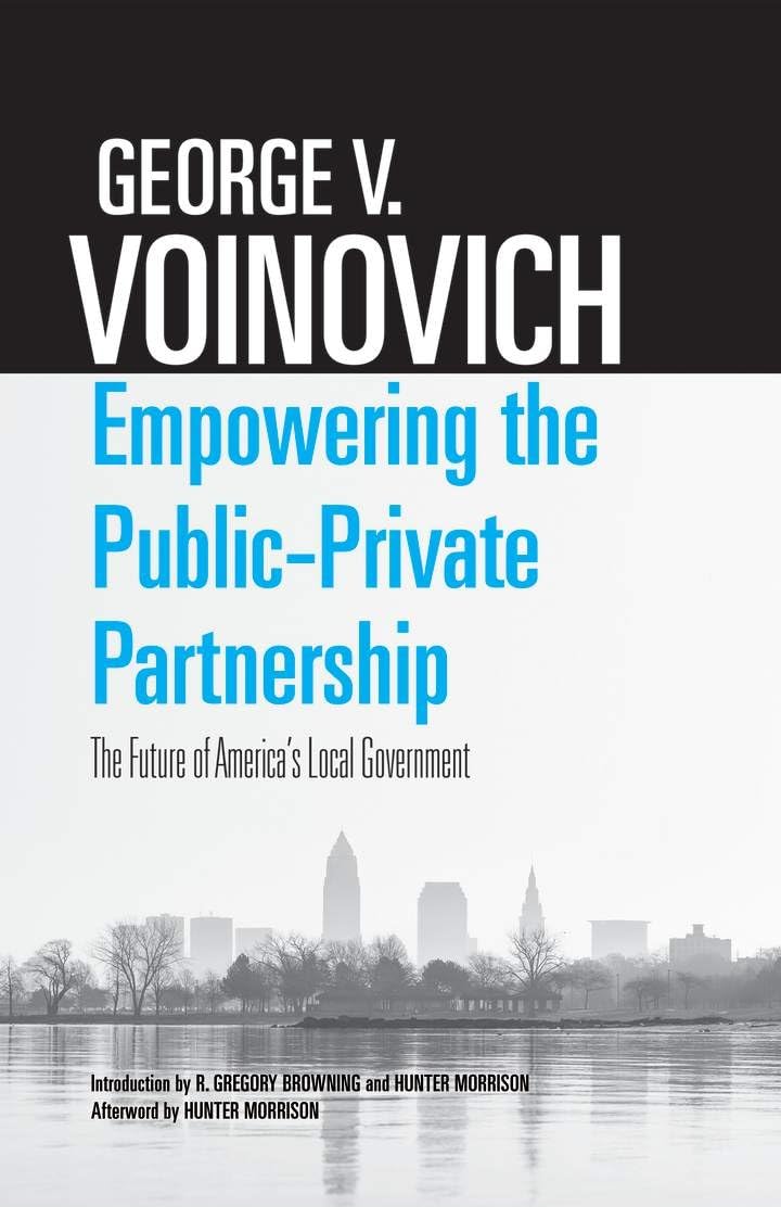 Empowering the Public-Private Partnership: The Future of America’s Local Government