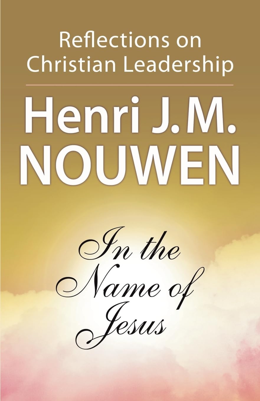 In the Name of Jesus: Reflections on Christian Leadership - 114