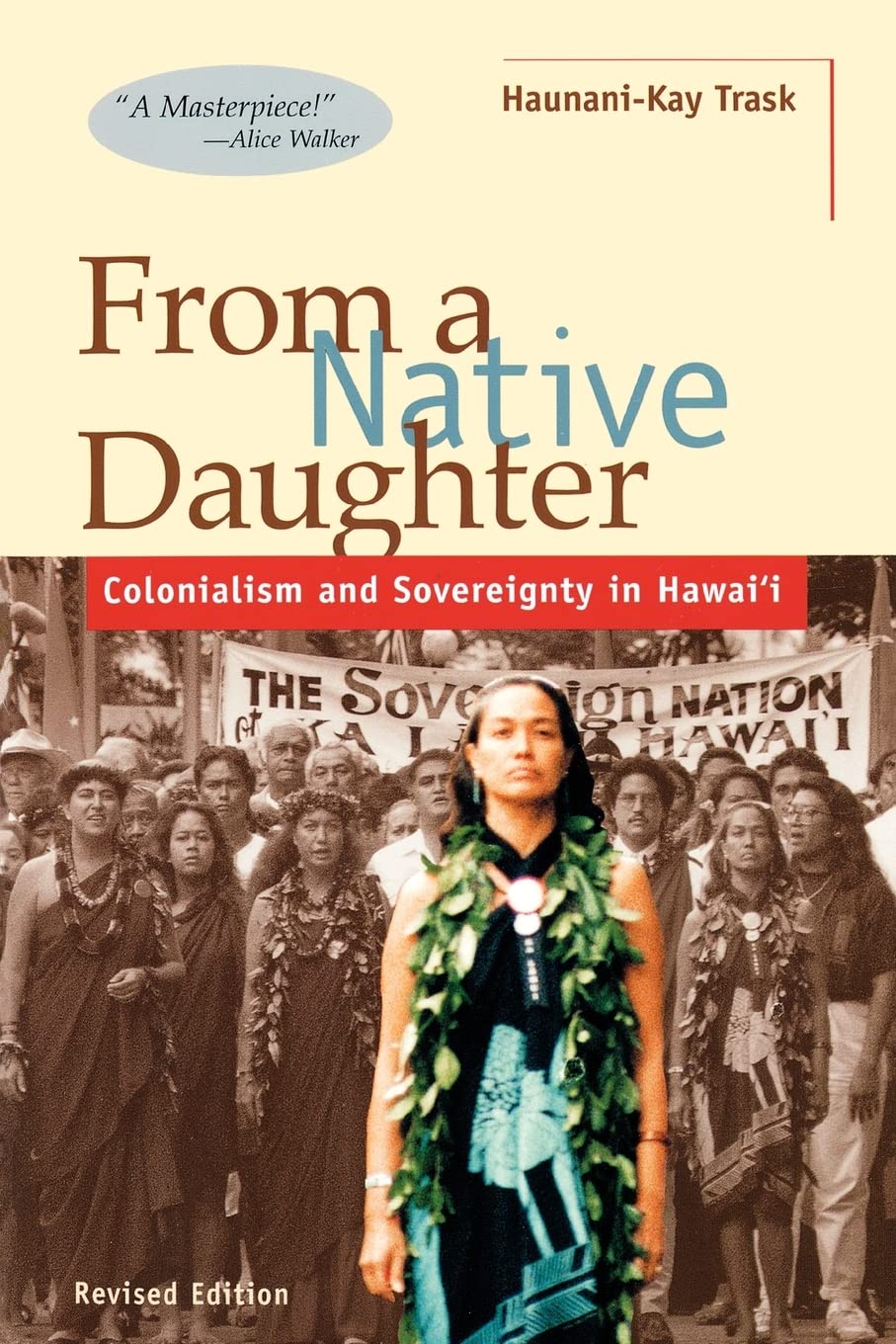 From a Native Daughter: Colonialism and Sovereignty in Hawaii (Revised Edition) (Latitude 20 Books (Paperback))