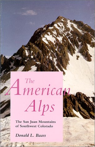 The American Alps: The San Juan Mountains of Southwest Colorado