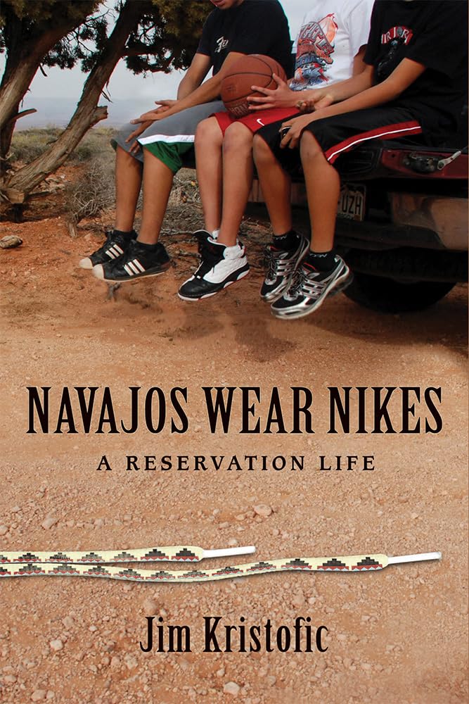 Navajos Wear Nikes: A Reservation Life - 2650